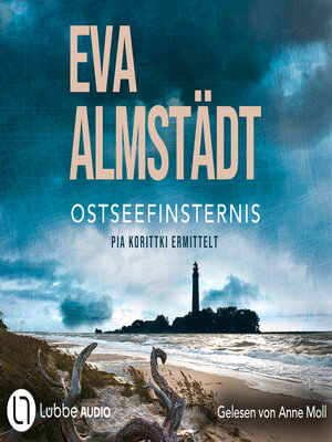 cover image of Ostseefinsternis--Pia Korittkis neunzehnter Fall--Kommissarin Pia Korittki 19 (Gekürzt)